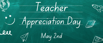 Teacher Appreciation Day May 2