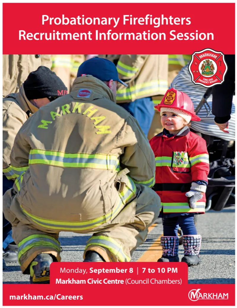 probationary firefighters recruitment information session, monday, september 8, 2025. 7 to 10 PM.  Markham Civic Centre, Council Chambers