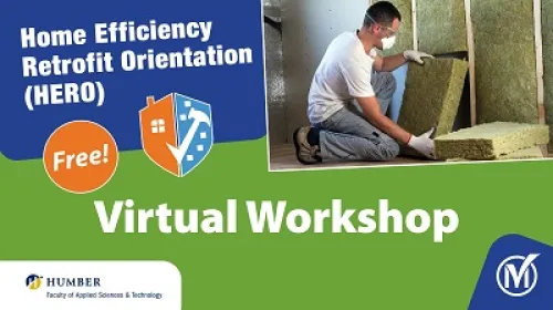 Home Energy Retrofit Orientation virtual workshop banner for fall 2025 with workshop title, image of a person upgrading a house and logos of partner organizations Humber College and Markham's M-Tab