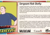 Sergeant Rob Skelly of the Queen’s York Rangers and York Regional Police joined the military at 16 and has over 20 years of service. He oversees a senior management portfolio and remains active in first aid instruction and civil-military cooperation. Sergeant Skelly also supports community fundraising, including the “Freedom Walk - Journey for Justice” to raise awareness for victims of bullying and crime. Learn more at Markham Museum.